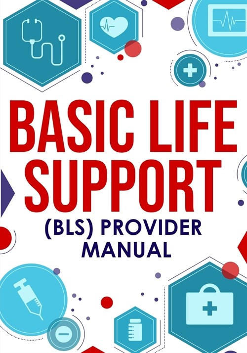 ﻿Basic Life Support (BLS) Provider Manual (Paperback)