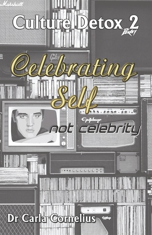 Culture Detox 2 : celebrating Self Not Celebrity (Paperback)