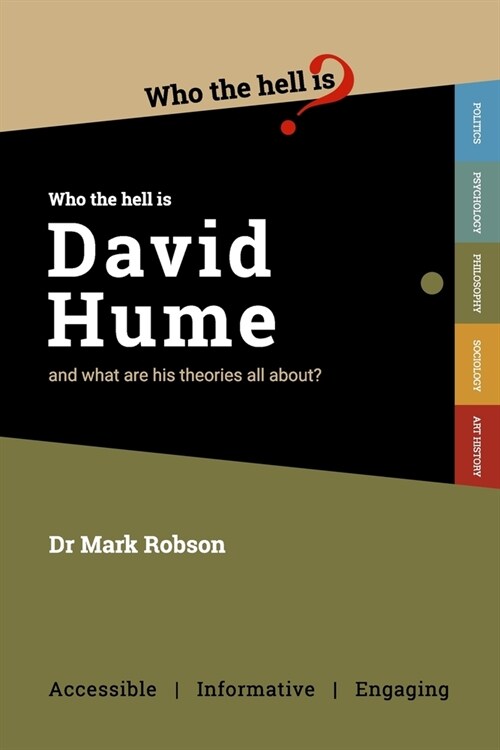 Who the Hell is David Hume? : and what are his theories all about? (Paperback)