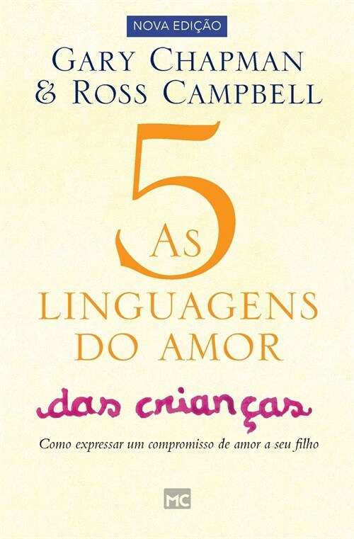 As 5 linguagens do amor das crian?s: Como expressar um compromisso de amor a seu filho (Paperback)