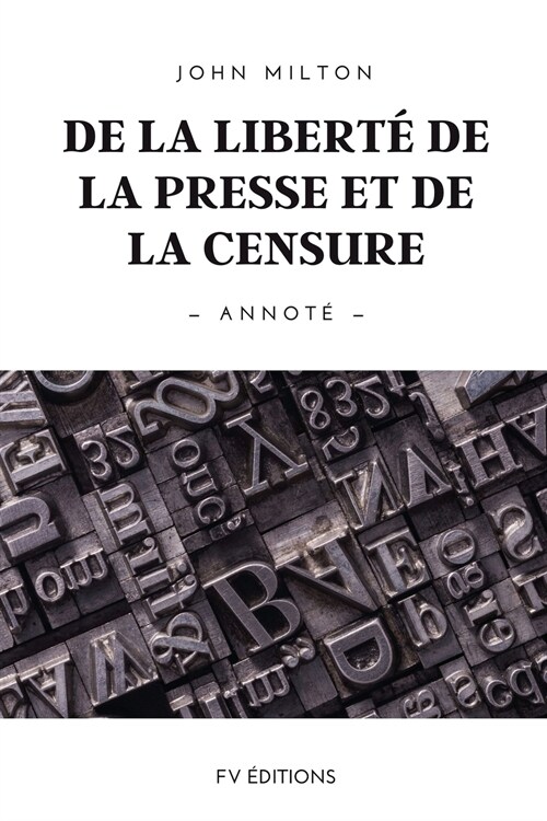 De la libert?de la presse et de la censure: Annot? (Paperback)