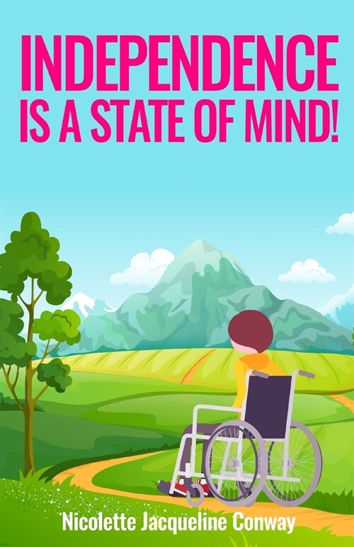 Independence is a State of Mind! (Paperback)