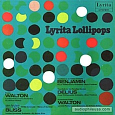 [수입] Lyrita Lollipops (Walton / Delius / Bliss / Benjamin) [LP]