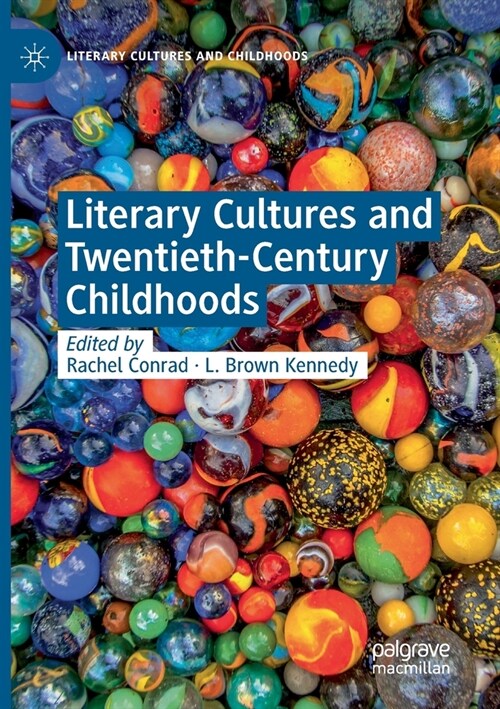 Literary Cultures and Twentieth-Century Childhoods (Paperback)