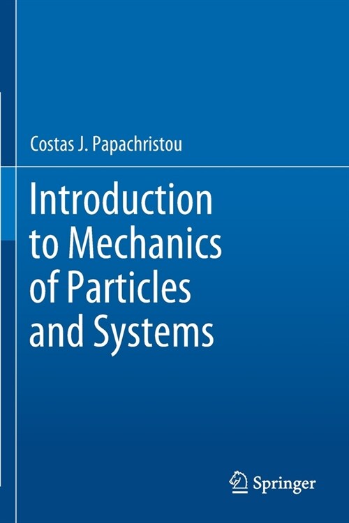 Introduction to Mechanics of Particles and Systems (Paperback)