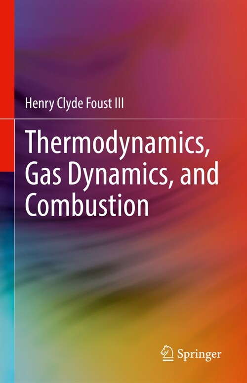 Thermodynamics, Gas Dynamics, and Combustion (Hardcover)