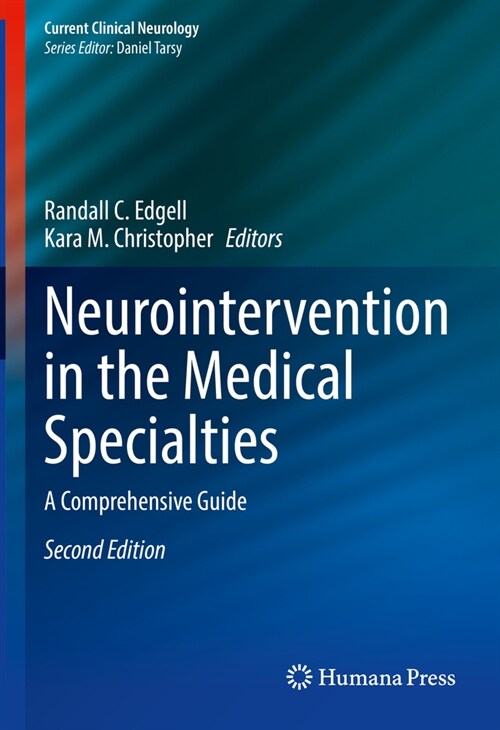 Neurointervention in the Medical Specialties: A Comprehensive Guide (Hardcover, 2, 2022)