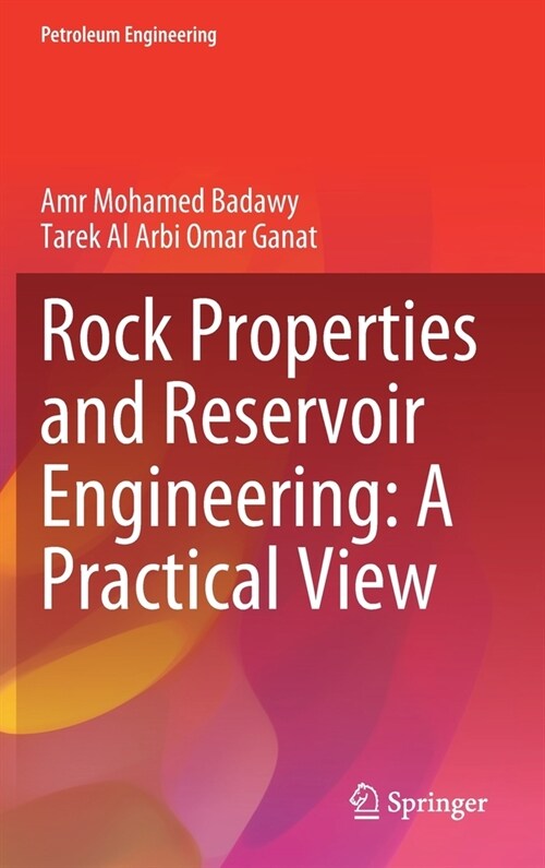 Rock Properties and Reservoir Engineering: a Practical View (Hardcover)