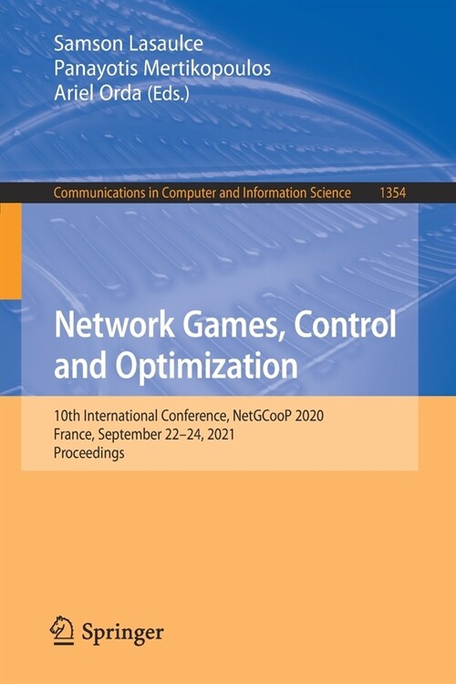 Network Games, Control and Optimization: 10th International Conference, NetGCooP 2020, France, September 22-24, 2021, Proceedings (Paperback)
