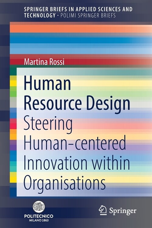 Human Resource Design: Steering Human-centered Innovation within Organisations (Paperback)
