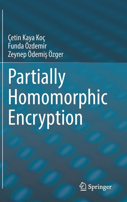 Partially Homomorphic Encryption (Hardcover)