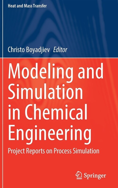 Modeling and Simulation in Chemical Engineering: Project Reports on Process Simulation (Hardcover)