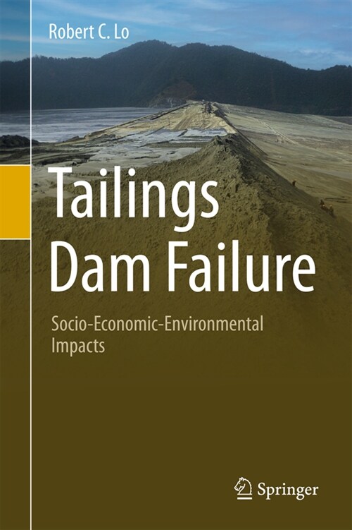 Tailings Dam Failure: Socio-Economic-Environmental Impacts (Hardcover, 2024)