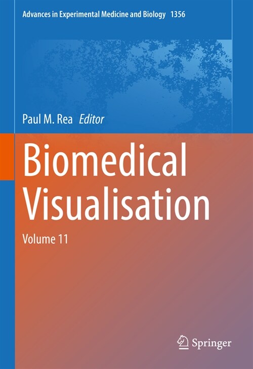 Biomedical Visualisation: Volume 11 (Hardcover)
