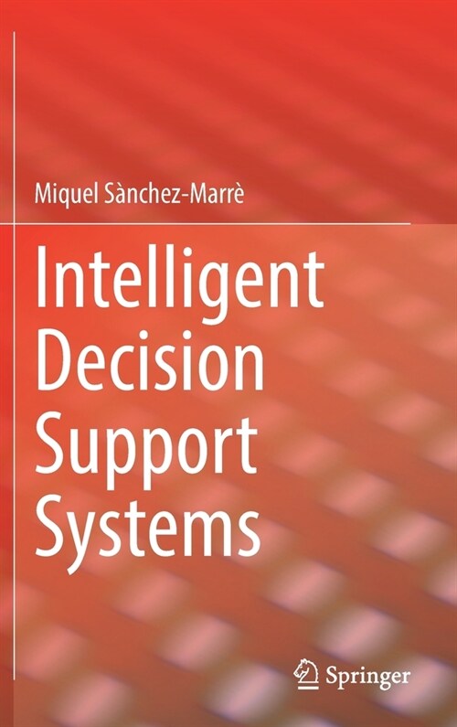 Intelligent Decision Support Systems (Hardcover)