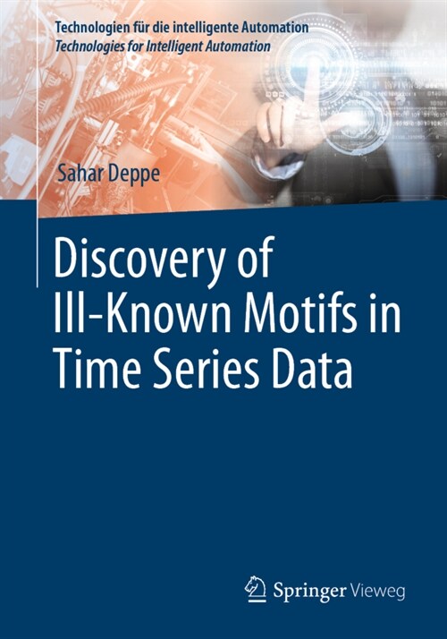 Discovery of Ill-Known Motifs in Time Series Data (Paperback)