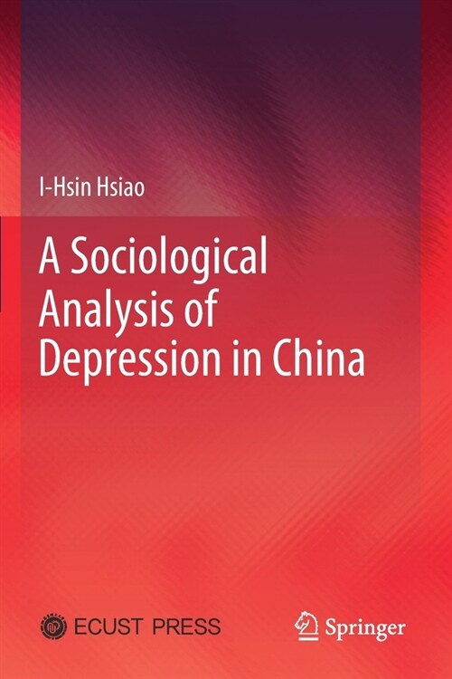 A Sociological Analysis of Depression in China (Paperback)