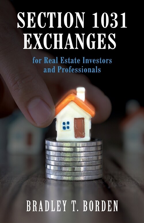 Section 1031 Exchanges For Real Estate Investors and Professionals (Paperback)