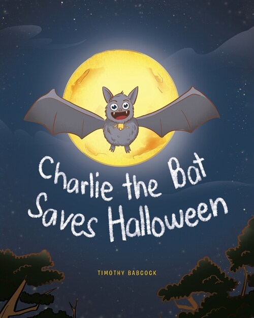 Charlie The Bat Saves Halloween (Paperback)