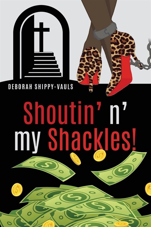 Shoutin n my Shackles! (Paperback)