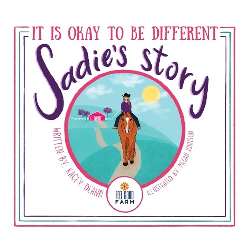 Sadies Story: It is Okay to be Different (Paperback)