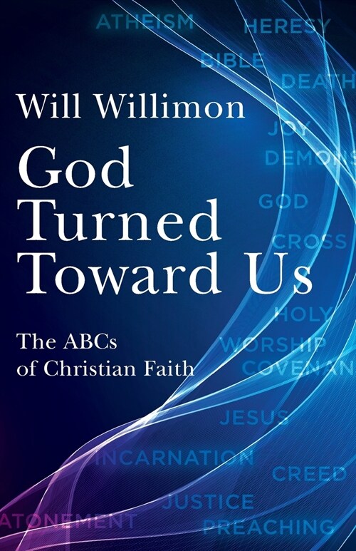 God Turned Toward Us: The ABCs of Christian Faith (Paperback)