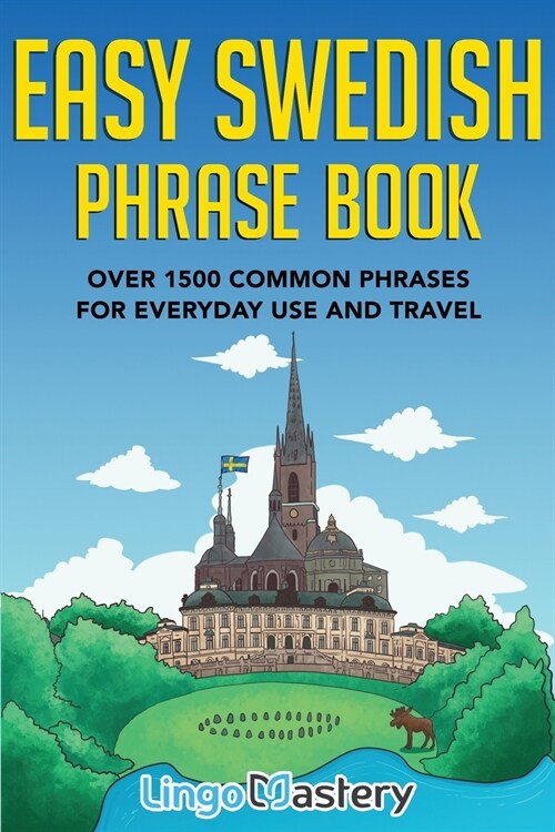 Easy Swedish Phrase Book: Over 1500 Common Phrases For Everyday Use And Travel (Paperback)