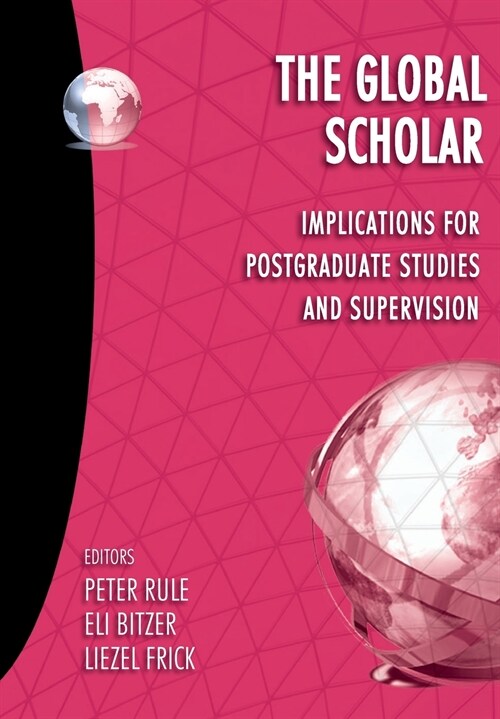 The Global Scholar: Implications for postgraduate studies and supervision (Paperback)
