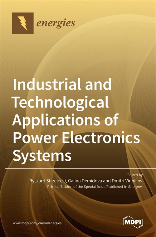 Industrial and Technological Applications of Power Electronics Systems (Hardcover)