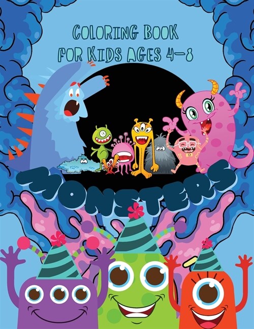 Monsters Coloring Book: Cool, Funny and Quirky Monster Coloring Book For Kids ages 4-8. My First Big Book of Monsters Coloring Book, Great Gif (Paperback)