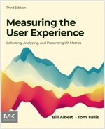 Measuring the User Experience: Collecting, Analyzing, and Presenting UX Metrics (Paperback, 3)