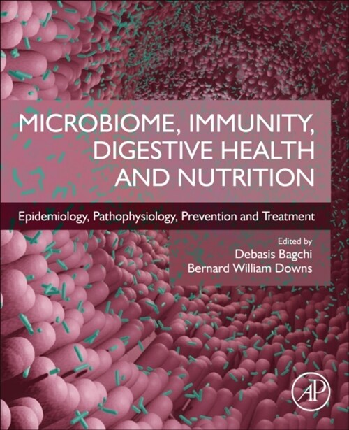 Microbiome, Immunity, Digestive Health and Nutrition: Epidemiology, Pathophysiology, Prevention and Treatment (Paperback)