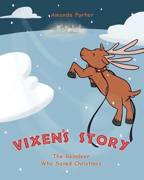 Vixens Story: The Reindeer who Saved Christmas (Paperback)