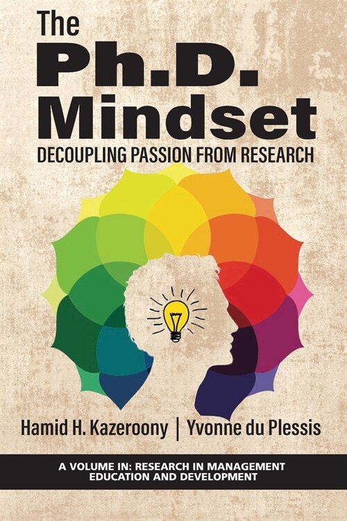 The Ph.D. Mindset: Decoupling Passion from Research (Paperback)