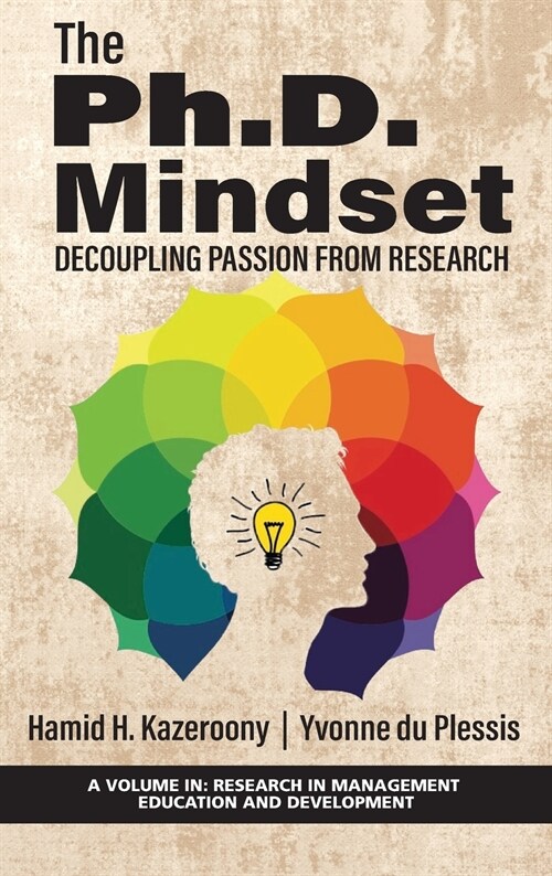 The Ph.D. Mindset: Decoupling Passion from Research (Hardcover)