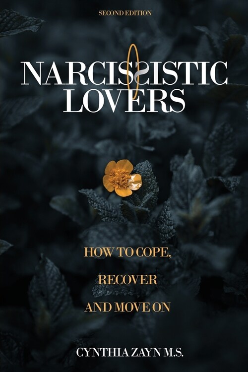 Narcissistic Lovers: How to Cope, Recover and Move On (Paperback)