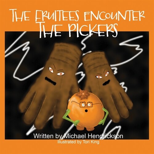 The Fruitees Encounter the Pickers (Paperback)