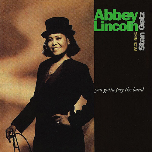[수입] Abbey Lincoln, Featuring Stan Getz - You Gotta Pay The Band [2LP]