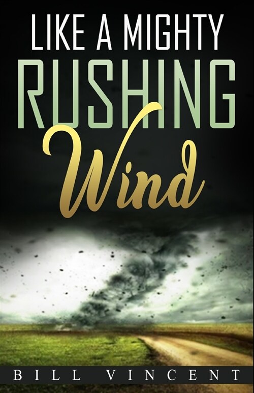 Like a Mighty Rushing Wind (Paperback)