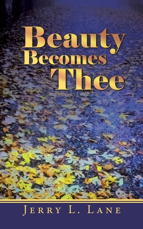 Beauty Becomes Thee (Paperback)