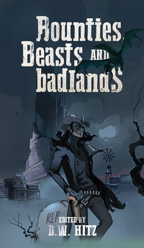 Bounties, Beasts, and Badlands (Hardcover)