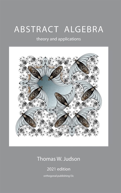 Abstract Algebra: Theory and Applications (Hardcover, 2021)