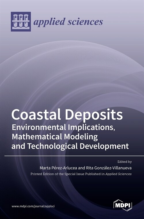 Coastal Deposits: Environmental Implications, Mathematical Modeling and Technological Development (Hardcover)