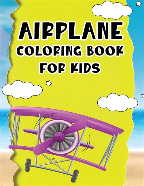 Airplane coloring book for kids: A great coloring book for young children with unique and high quality drawings of various airplanes (Paperback)