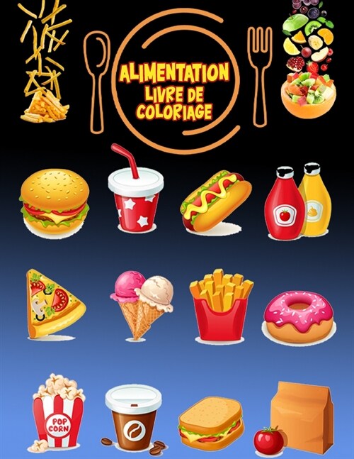 Alimentation Livre de coloriage: Livre dactivit? pour les enfants (Paperback)