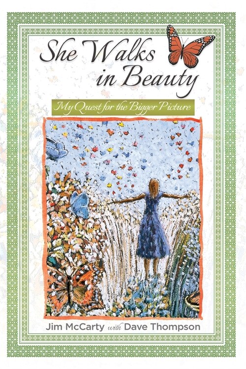 She Walks In Beauty: My Quest For The Bigger Picture (Paperback)