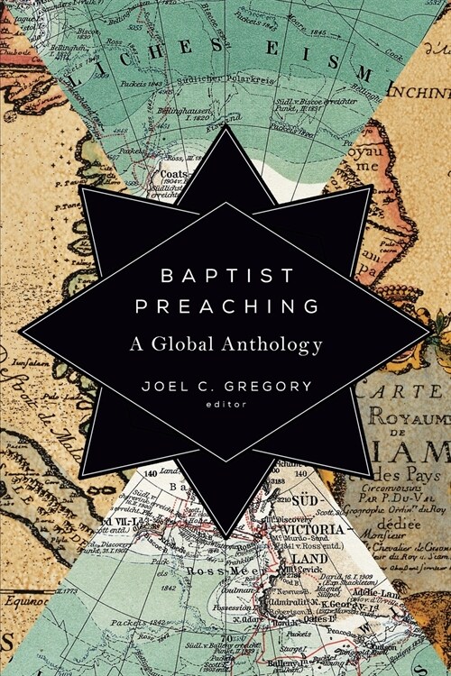 Baptist Preaching: A Global Anthology (Paperback)