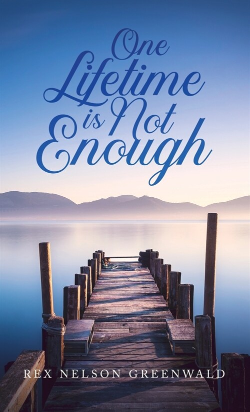 One Lifetime Is Not Enough (Hardcover)