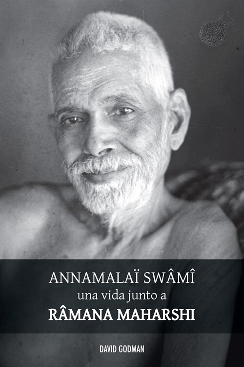Sw??Annamala? una vida junto a Ramana Maharshi (Paperback)
