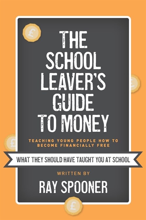 The School Leavers Guide to Money (Paperback)